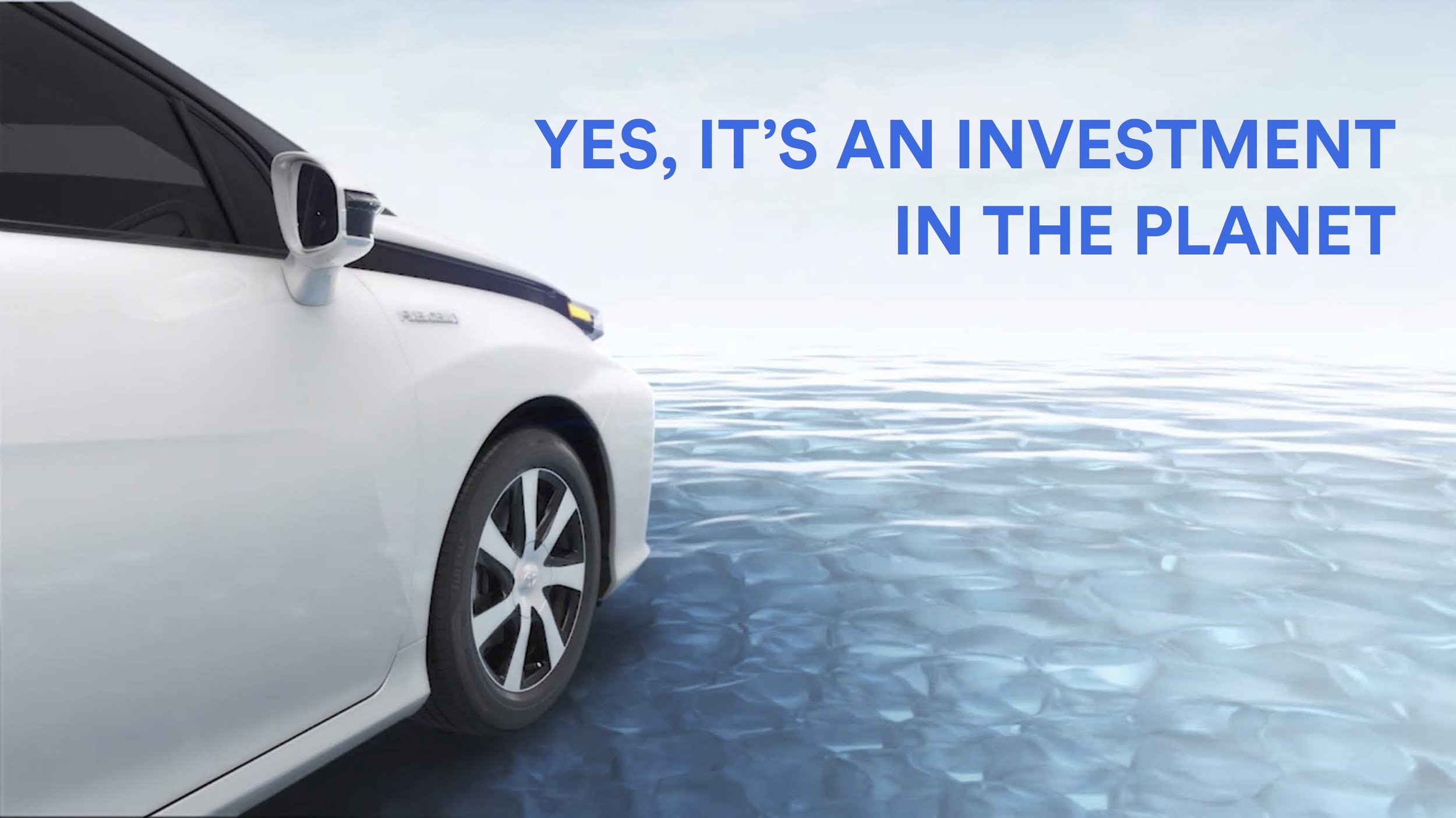 A Toyota Mirai beside water with a blue headline describing an investment in the planet.